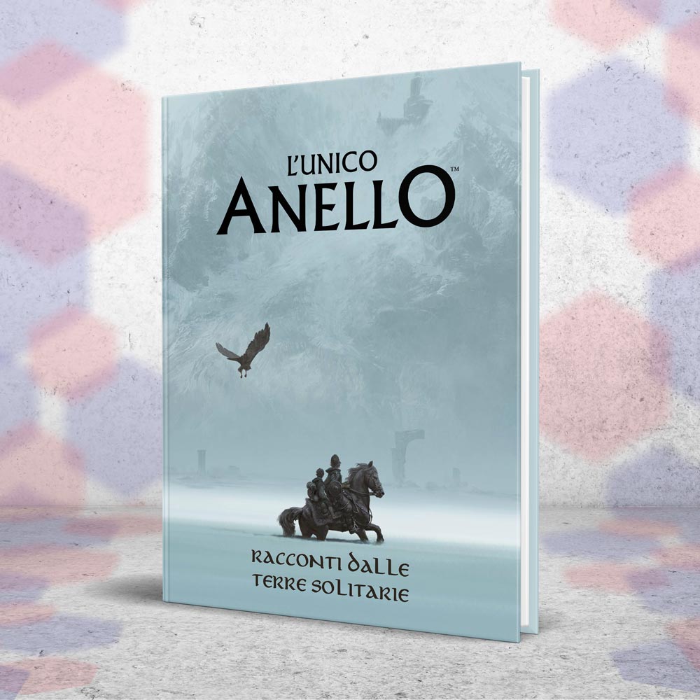L'Unico Anello - Racconti Dalle Terre Solitarie