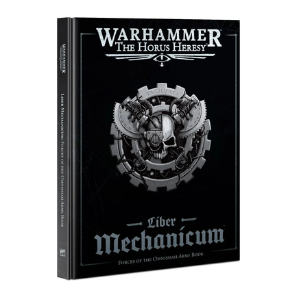 The Horus Heresy - Liber Mechanicum – Forces of the Omnissiah Army Book