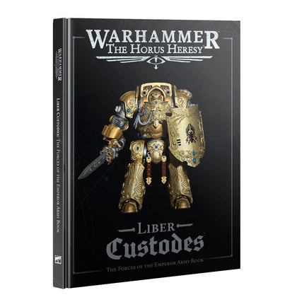 The Horus Heresy - Army Book - Liber Custodes - The Forces of the Emperor - ENG
